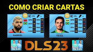 Como Criar Cartas no Dream League Soccer 2023  100 Atualizado [upl. by Ancier]