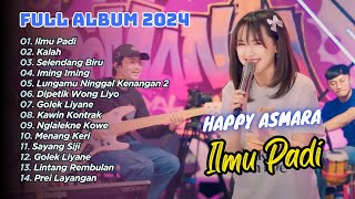 HAPPY ASMARA FULL ALBUM  ILMU PADI  KALAH  ROYAL MUSIC [upl. by Drawyeh]