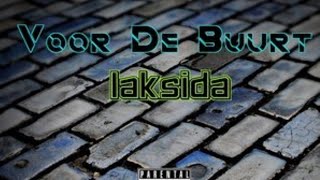 Laksida  Voor De Buurt [upl. by Gilud905]