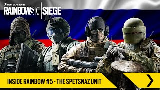 Tom Clancys Rainbow Six Siege  Inside Rainbow 5 – The Spetsnaz Unit EUROPE [upl. by Akym198]