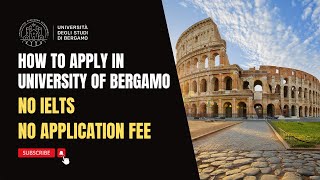 How To Apply In University Of Bergamo Italy for 2024  2025 Intake Step by Step  NO IELTS  NO FEES [upl. by Notlef317]