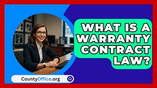 What Is A Warranty Contract Law  CountyOfficeorg [upl. by Anaujal666]