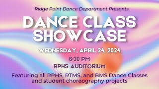 Ridge Point HS Dance Class Showcase 2024 [upl. by Rodriguez]