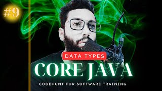 9 Core Java Tutorial for Beginners  Data Types  JAVA FULL STACK COURSE [upl. by Chlori]