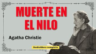 MUERTE EN EL NILO  AGATHA CHRISTIE [upl. by Kevon]