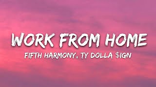 Fifth Harmony  Work from Home Lyrics ft Ty Dolla ign [upl. by Nae]