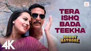 Tera Ishq Bada Teekha4K VideoRowdy RathoreAkshay SonakshiJaved Ali Shreya Ghoshal🌶️❤️ [upl. by Shere415]