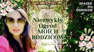 NIEZWYKŁY 30 LETNI OGRÓD MOICH RODZICÓW  WYJĄTKOWY SPACER [upl. by Emmi]