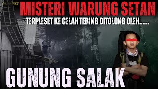 WARUNG SETAN Kisah Pendaki Tersesat dan Terperosok ke Celah Tebing Gunung Salak Ditolong oleh [upl. by Forras]