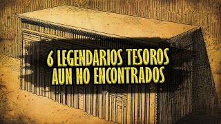 6 Legendarios tesoros aun no encontrados [upl. by Imim]