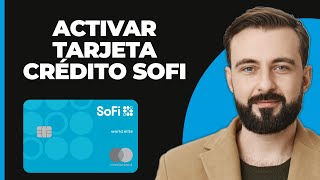 Cómo Activar la Tarjeta de Crédito SoFi [upl. by Nagear662]