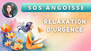 Relaxation durgence pour apaiser les émotions  Crise dangoisse  Anxiété  Attaque de panique [upl. by Ettesus]