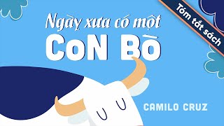 Tóm Tắt Sách Ngày Xưa Có Một Con Bò [upl. by Nesyt]