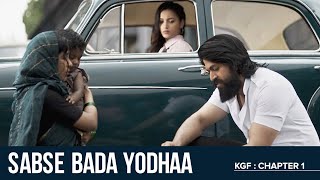 Sabse Bada Yodhaa  KGF Chapter 1  Yash  Srinidhi Shetty  Prashanth Neel [upl. by Naitsirhc]