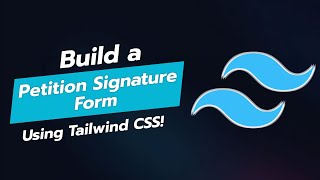 🖊️ BUILD A PETITION SIGNATURE FORM UI COMPONENT WITH TAILWIND CSS 📃 [upl. by Mauer71]