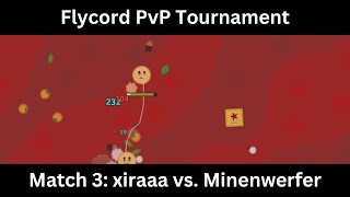 Flycord Tournament Match 3 xiraaa vs Minenwerfer  Florrio [upl. by Syverson]