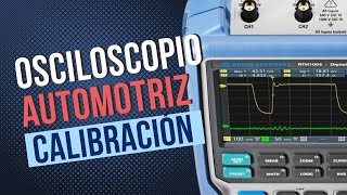 Osciloscopio Automotriz Curso  Clase 3  Introducción y Calibraciones Osciloscopio Automotriz [upl. by Ecissej]