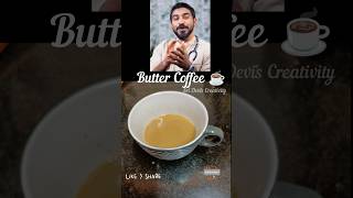 Butter Coffee ☕  Coffee ☕ Health Benefits healthy shorts  Sri Devis Creativity [upl. by Erb]