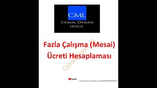 FAZLA ÇALIŞMAMESAİ HESAPLAMASI [upl. by Dilahk859]