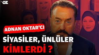 ADNAN OKTAR’CI SİYASİLER ÜNLÜLER KİMLERDİ [upl. by Deevan]