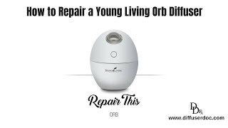 How to Repair a young Living USB Orb Diffuser [upl. by Nhguavahs]