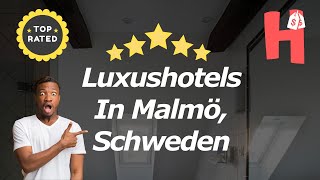 Luxushotels In Malmö Schweden [upl. by Kiyoshi821]