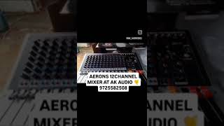 AERONS 12CHANNEL MIXER AT AK AUDIO 🤙 9725582508 [upl. by Lauro]