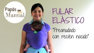 Fular elástico Preanudado con recién nacido [upl. by Cirdahc]