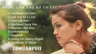 LAM ANG KA LO LET ZOMUANPUII Full AUDIO ALBUM [upl. by Harri]