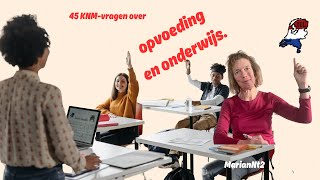 KNM  45 vragen over opvoeding en onderwijs [upl. by Kurt833]