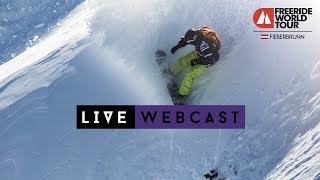 LIVE WEBCAST  Freeride World Tour Fieberbrunn Austria 2019 [upl. by Teuton]