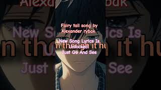 fairy tail song by Alexander Rybak Lyrics Video unlock Just Go And See [upl. by Romeon279]