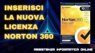 Come INSERIRE LICENZA su NORTON 360 Sub ItaEng [upl. by Bergren]