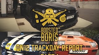 Nürburgring Trackday  DN12 part 1  Boosted Boris [upl. by Akimyt282]