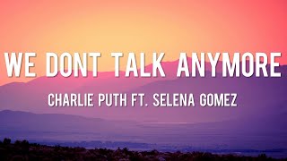 We Dont Talk Anymore  Charlie Puth Lyrics ft Selena Gomez  Shawn M Meghan T Justin Bieber [upl. by Eladnor]