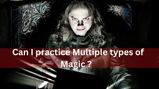 Can I practice multiple types of magic [upl. by Bevers]