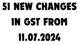 51 NEW CHANGES IN GST FROM 11072024  NEW FORMS GSTR1A DRC03A  DRC01A  ENR 03 DRC 04 [upl. by Mosera809]