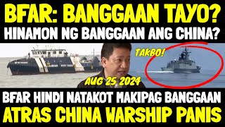 CHINA WARSHIP NAGULAT HINAMON NG BANGGAAN UMATRAS NADUWAG PINALAGAN NG BFAR CHINA NATAKOT SA BFAR [upl. by Erasmo374]