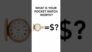 WHAT IS YOUR POCKET WATCH WORTH  watchcollector whatisitworth pocketwatch [upl. by Okun]