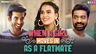 When A Girl Moves In As A Flatmate  Ft Anushka Kaushik Abhishek Kapoor amp Siddharth Bodke  RVCJ [upl. by Soloma60]