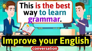 Improve English Speaking Skills Everyday Tips to speak in English English Conversation Practice [upl. by Anilev]