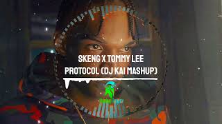 Skeng X Tommy Lee  Protocol DJ Kai Mashup [upl. by Aihsenek]