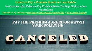 Failure to Pay a Premium Results in Cancellation [upl. by Kendrick742]