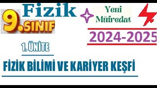 9 Sınıf Fizik  2024 2025 yeni müfredat  1 Ünite  Fizik Bilimi ve Kariyer Keşfi  konu anlatımı [upl. by Hawker]