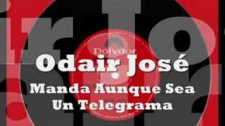 Odair José  Manda Aunque Sea Un Telegrama [upl. by Adamsun]