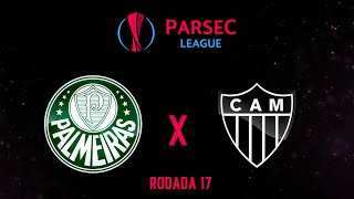 PALMEIRAS x ATLÉTICOMG  RODADA 17 • PARSEC LEAGUE [upl. by Elmore]