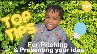 Top Tips for Pitching and Presenting Your Idea for kids [upl. by Encratis]