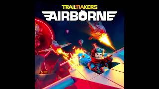 Trailmakers OST  Campaign Completed Airborne [upl. by Dareece121]