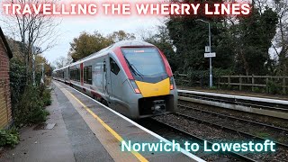 Travelling The Wherry Lines  Norwich to Lowestoft [upl. by Carlton169]