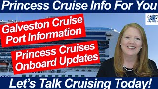 CRUISE NEWS GALVESTON TEXAS PORT INFORMATION WHAT TO SEE PRINCESS CRUISES ONBOARD UPDATES [upl. by Esiralc]